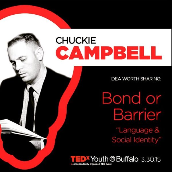 On Monday, March 30, 2015, Chuckie Campbell performed at SUNY Buffalo State, playing host to the regions only youth focused TED style conference, TEDxYouth@Buffalo’s InnovationNEXT.
TED is a nonprofit organization devoted to Ideas Worth Spreading. Started as a four-day conference in California 26 years ago, TED has grown to support world-changing ideas with multiple initiatives. At TED, the world’s leading thinkers and doers are asked to give the talk of their lives in 18 minutes. As a part of the TED initiative, TEDxYouth@Buffalo is part of a series of live and live-streamed events organized in Buffalo, under license from TED and under the TEDxBuffalo umbrella, where TEDTalks video and live speakers combine to spark deep discussion and connection in a small group.
The conference aimed to provide a forum that exposed young minds to new thoughts and ideas, unleashing powerful concepts with the potential to change the world. As one of eight speakers chosen by TEDx Youth@Buffalo Innovation NEXT, Chuckie Campbell presented “Bond or Barrier: Language and Social Identity,” a TED Talk addressing language and its ability to frame our social realities. Along with Campbell’s Talk, Chuckie Campbell & The Phaction, performed renditions of 4 selected songs from his critically acclaimed album, More Die of Heartbreak.