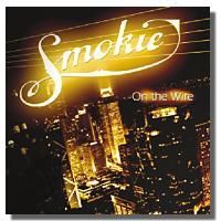 "ON A WIRE" 2004 This was a long awaited studio album from Smokie, and much needed by fans. We recorded the album in the UK, produced by Simon Humphrey