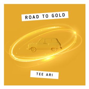 Road to Gold by Tee Ari