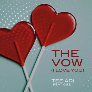 The Vow (I Love You)
Tee Ari