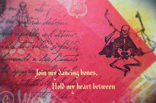 "Join My Dancing Bones, Hold My Heart Between"