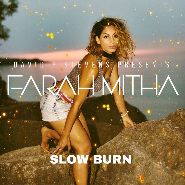 Go stream/Download FARAH MITHA's new single "Slow Burn"
