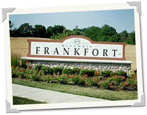 Visit their site to learn about Frankfort, and the Chamber business members. http://www.frankfortchamber.com/