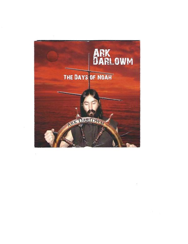 Ark D Arlowm
The Days of Noah