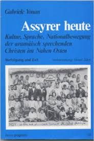 Title: Assyrians Today
Culture, Language, National Movement of the Assyrian Christians in the Middle East
Author: Gabriele Yonan
with a Prefeace by Tilman Zulch, Founder Society of Threatened People (GfbV)
Publisher: Society for Threatened People-Pogrom Series, Goettingen 1978
238 pages
Language: German
ISBN-10: 3922197000
Link: http://www.amazon.de/Assyrer-heute-Nationalbewegung-sprechenden-Verfolgung/dp/B0028SCWVW/ref=sr_1_10?s=books&ie=UTF8&qid=1463123379&sr=1-10