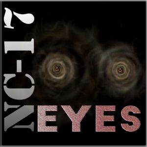 Eyes the single by the band NC-17 featuring Frank Rogala of Smash Mob