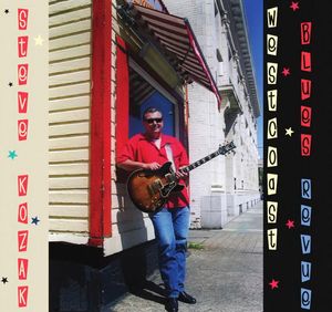 Steve Kozak - WestCoast Blues Revue