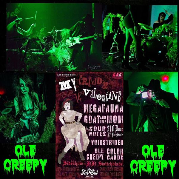 Next Show Ole Creepy show is Friday Feb 14th at the Far Out Lounge ATX xoxo