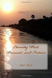 Eternity Past, Present, and Future