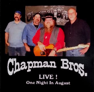 Chapman Bros. - LIVE! One Night In August © 2010 (out of print)