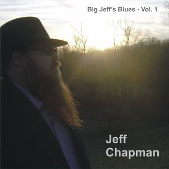 Jeff Chapman - Big Jeff's Blues-Vol. 1 © 2009