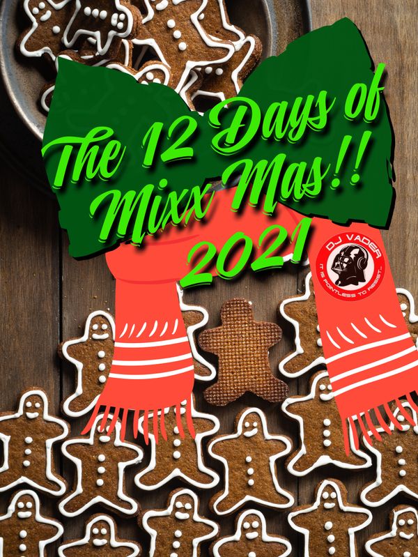 It’s back! The 12 Days of MixxMas, 12 days of livestreams, 12 days of gift giveaways!
Exclusively on Twitch!
Twitch.tv/DJVadermixx
Subscribers to the website will receive free mixes!
Starting December 12th-24th 2021
