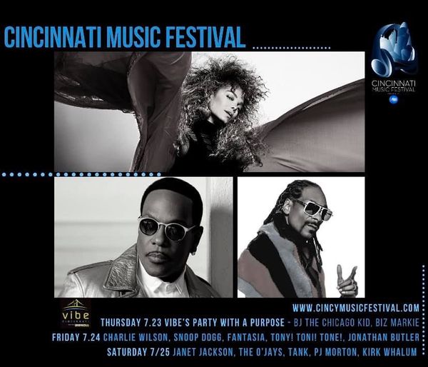 The Official Cincinnati Music Festival Line up 2020
Thursday:
BJ The Chicago Kid
Biz Markie
DJ VADER
Shingo Fashion Show
Friday:
Charlie Wilson
Snoop Dogg
Fantasia
Tony Toni Tone
Johnathan Butler
Saturday:
Janet Jackson
The O'Jays
Tank
PJ Morton
Kirk Whalum