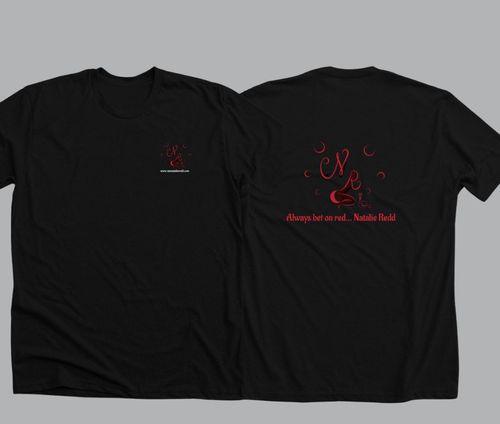 When in doubt, always bet on red...Natalie Redd! This 100% cotton T-shirt is not only comfortable, and sporty...it's stylish. Comes in black with the Natalie Redd logo in red on both front and back. Written in white is the website on the front upper left corner and "Always Bet on Red...Natalie Redd" written on the back in red.