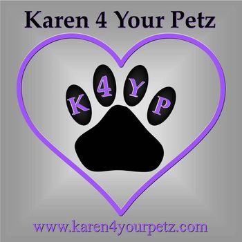 Karen 4 Your Petz • Full Service Pet Sitting/Caring • http://www.karen4yourpetz.com