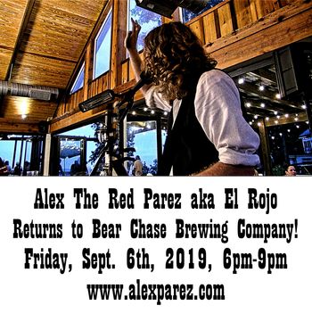 Alex The Red Parez aka El Rojo Returns to Bear Chase Brewing Company! Friday, September 6th, 2019, 6pm-9pm www.alexparez.com