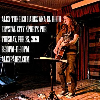 www.alexparez.com Alex The Red Parez aka El Rojo Live! At Crystal City Sports Pub! Tuesday! February 25th, 2020 8:30pm-11:30pm!