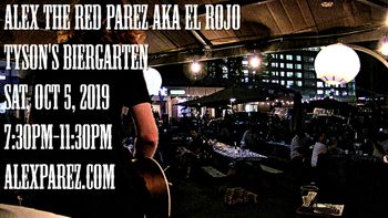 Alex The Red Parez aka El Rojo Returns to Tyson's Biergarten! Saturday, October 5th, 2019, 7:30pm-11:30pm! alexparez.com