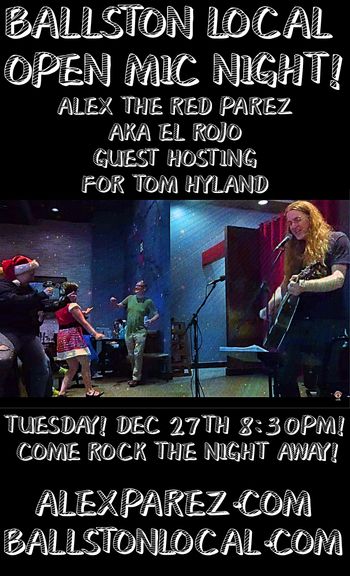 www.alexparez.com Alex The Red Parez aka El Rojo Guest Hosting Ballston Local Open Mic Night for Tom Hyland Tuesday, December 27th 2022, 8:30pm - still for poster taken from video shot by Sandi Redman