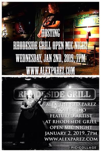 Hosting and Featured Artist at Rhodeside Grill Open Mic NIght 1-2-19, 7pm www.alexparez.com