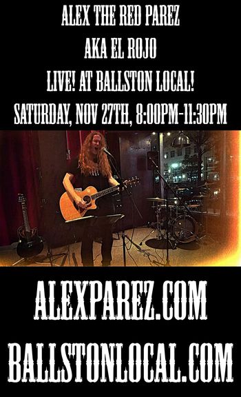 www.alexparez.com Alex The Red Parez aka El Rojo! Live! At Ballston Local in Arlington, VA! Saturday, November 27th, 2021 8:00pm-11:30pm!