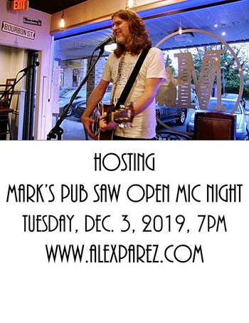 www.alexparez.com Alex The Red Parez aka El Rojo Hosting SAW (Songwriters" Association of Washington DC) Sponsored Open Mic Night at Mark's Pub 12-3-19 7pm
