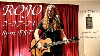 www.youtube.com/alextheredrobert Rojo 2-27-21 8pm EST Live Stream