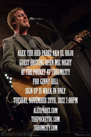 www.alexparez.com Alex The Red Parez aka El Rojo Guest Hosting Open Mic Night at The Pocket at 7DrumCity in Washington, DC for Ginny Hill Tuesday, November 29th 2022, Doors 7:00pm - Photo: Roxplosion