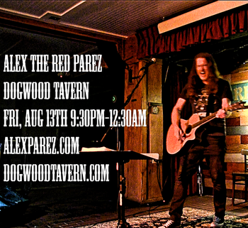 www.alexparez.com Alex The Red Parez aka El Rojo! Live! At Dogwood Tavern in Falls Church, VA! Friday, August 13th, 2021 9:30pm-12:30am