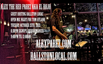 www.alexparez.com Alex The Red Parez aka El Rojo Guest Hosting Ballston Local Open Mic Night for Tom Hyland Tuesday, October 25th 2022, 8:30pm - still for poster taken from video shot by Sandi Redman