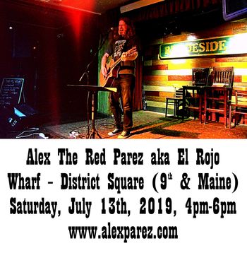 Alex The Red Parez aka El Rojo Live! At The Wharf in DC at District Square (9th and Maine next to The Anthem)! Saturday, July 13th, 2019 4pm-6pm www.alexparez.com