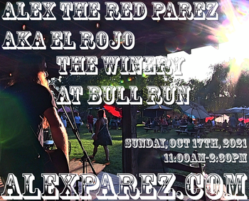 www.alexparez.com Alex The Red Parez aka El Rojo Returns to The Winery at Bull Run in Centreville, VA! Sunday, October 17th, 2021 11:00am-2:30pm!