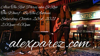www.alexparez.com Alex The Red Parez aka El Rojo! Live! At the District Wharf in Washington DC! By The Anthem! Saturday, October 23rd, 2021 2:00pm-4:00pm