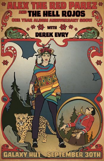 One Year Album Anniversary Release Show at Galaxy Hut September 30th, 2018, 8:30pm, $5, 21+ Alex The Red Parez and the Hell Rojos with Derek Evry - Poster Artwork by Adam Neubauer