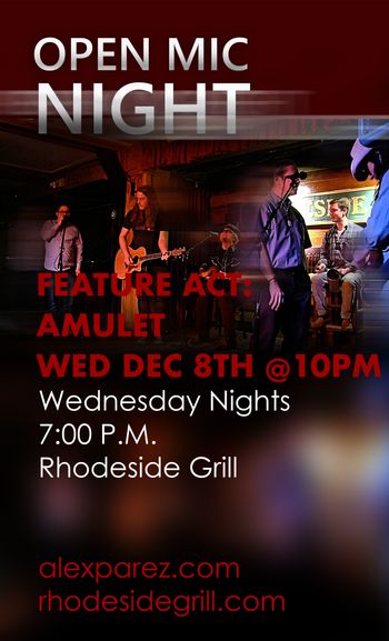 www.alexparez.com Alex The Red Parez aka El Rojo Hosting Open Mic Night Wednesday Nights 7:00pm at Rhodeside Grill Wednesday, December 8th, 2021 - Feature Act at 10pm - Amulet - Poster by Adam Parez