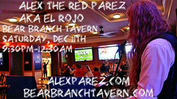 www.alexparez.com Alex The Red Parez aka El Rojo Returns to Bear Branch Tavern in Vienna, VA! Saturday, December 11th, 2021 9:30pm-12:30am!