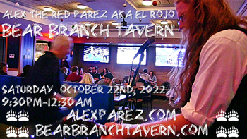 www.alexparez.com Alex The Red Parez aka El Rojo Returns to Bear Branch Tavern in Vienna, VA! Saturday, October 22nd, 2022 9:30pm-12:30am!