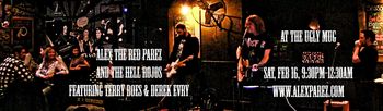 Alex The Red Parez and The Hell Rojos Featuring Terry Boes and Derek Evry at The Ugly Mug 02-16-19, 9:30pm-12:30am www.alexparez.com