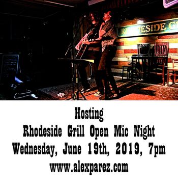 Alex The Red Parez aka El Rojo Hosting Open Mic Night Wednesday NIghts at Rhodeside Grill Wednesday June 19th, 2019 7pm www.alexparez.com