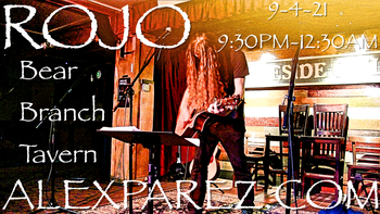 www.alexparez.com Alex The Red Parez aka El Rojo! Live! At Bear Branch Tavern Tavern in Vienna, VA! Saturday, September 4th, 2021 9:30pm-12:30am