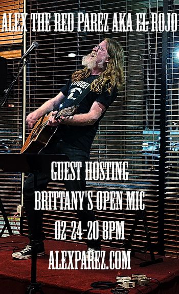 www.alexparez.com Alex The Red Parez aka El Rojo Guest Hosting Brittany's Open Mic for Jason Masi! Monday! February 24th, 2020, 8pm!
