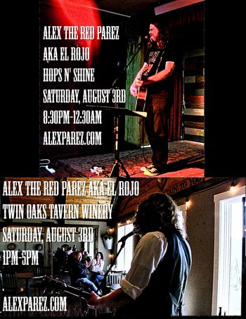 Alex The Red Parez aka El Rojo Returns to Hops N' Shine and Twin Oaks Tavern Winery! Saturday, August 3rd, 2019 - at Hops N' Shine 8:30pm-12:30am and at Twin Oaks Tavern Winery 1pm-5pm www.alexparez.com