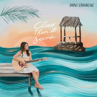 Dani Camacho - Closer Than It Seems (Single 2021) Producer, Mixer, Engineer