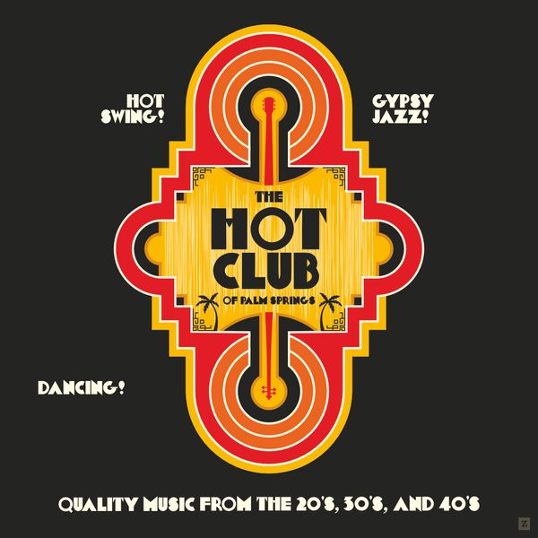 Bob Hamilton as bandleader and guitarist for the Hot Club of Palm Springs
Vintage Swing and Prohibition Era Pop