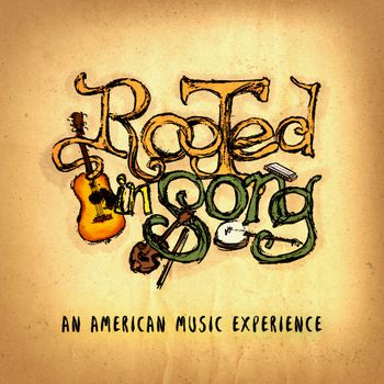 Songs - "Where My Heart Can Rest", "Daddy's Gloves" - ROOTED IN SONG - AN AMERICAN MUSIC EXPERIENCE - Song Producer "Where My Heart Can Rest": Betsy Walter