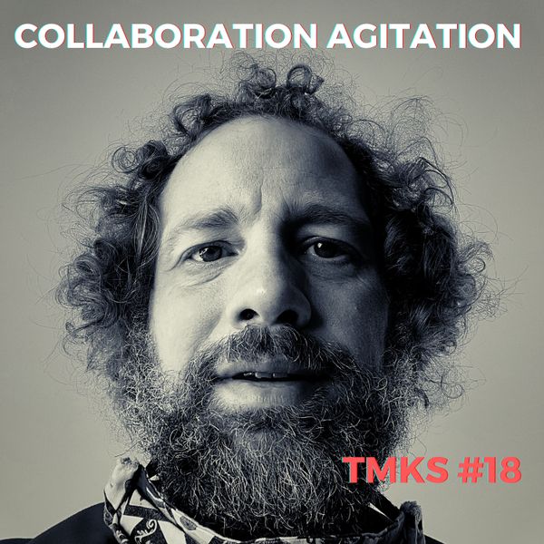 The Matt Kollock Show #18 – Collaboration Agitation