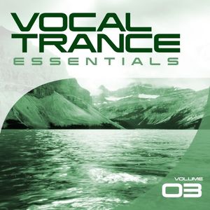 Vocal Trance Essentials - Vol 3