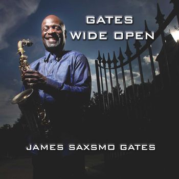 James Saxsmo Gates Gates Wide Open Cover