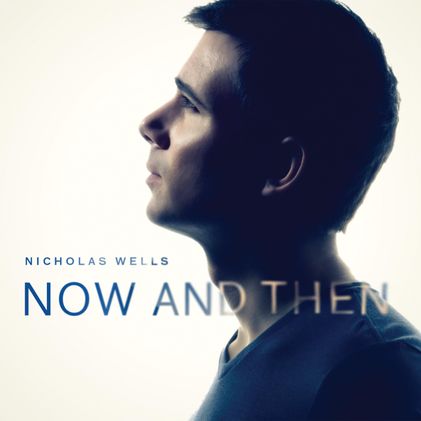 Nicholas Wells Now and Then Album Cover