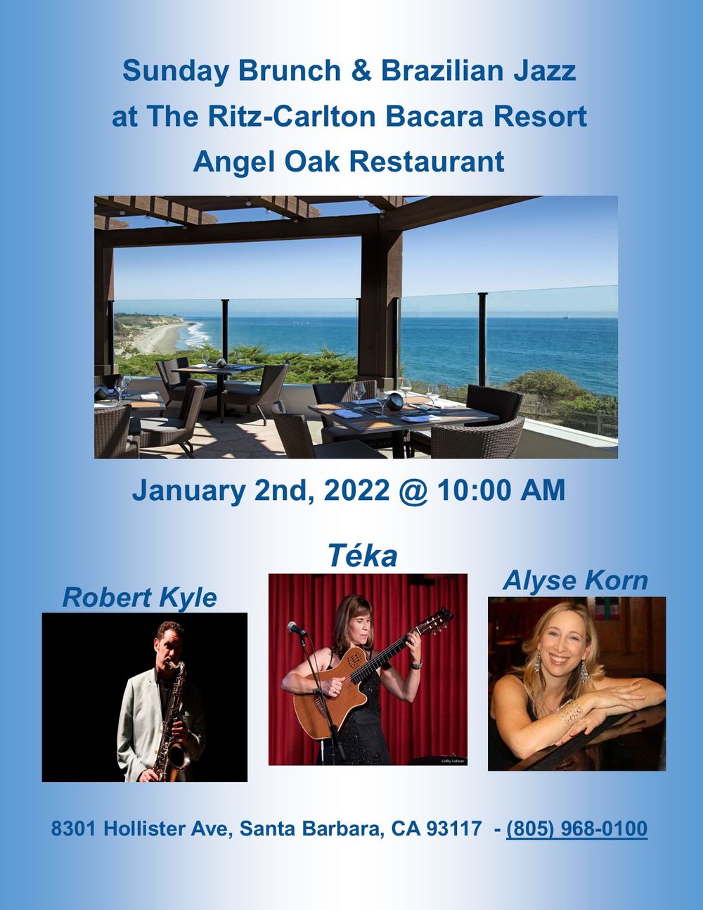 First gig of the year: Sunday brunch and Bossa Nova tomorrow, 01/02/2022 at the Ritz- Carlton Bacara.